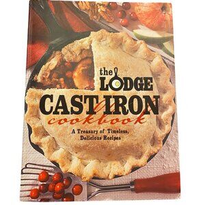The Lodge Cast Iron Cookbook recipe book Treasury of timeless Delicious Recipes